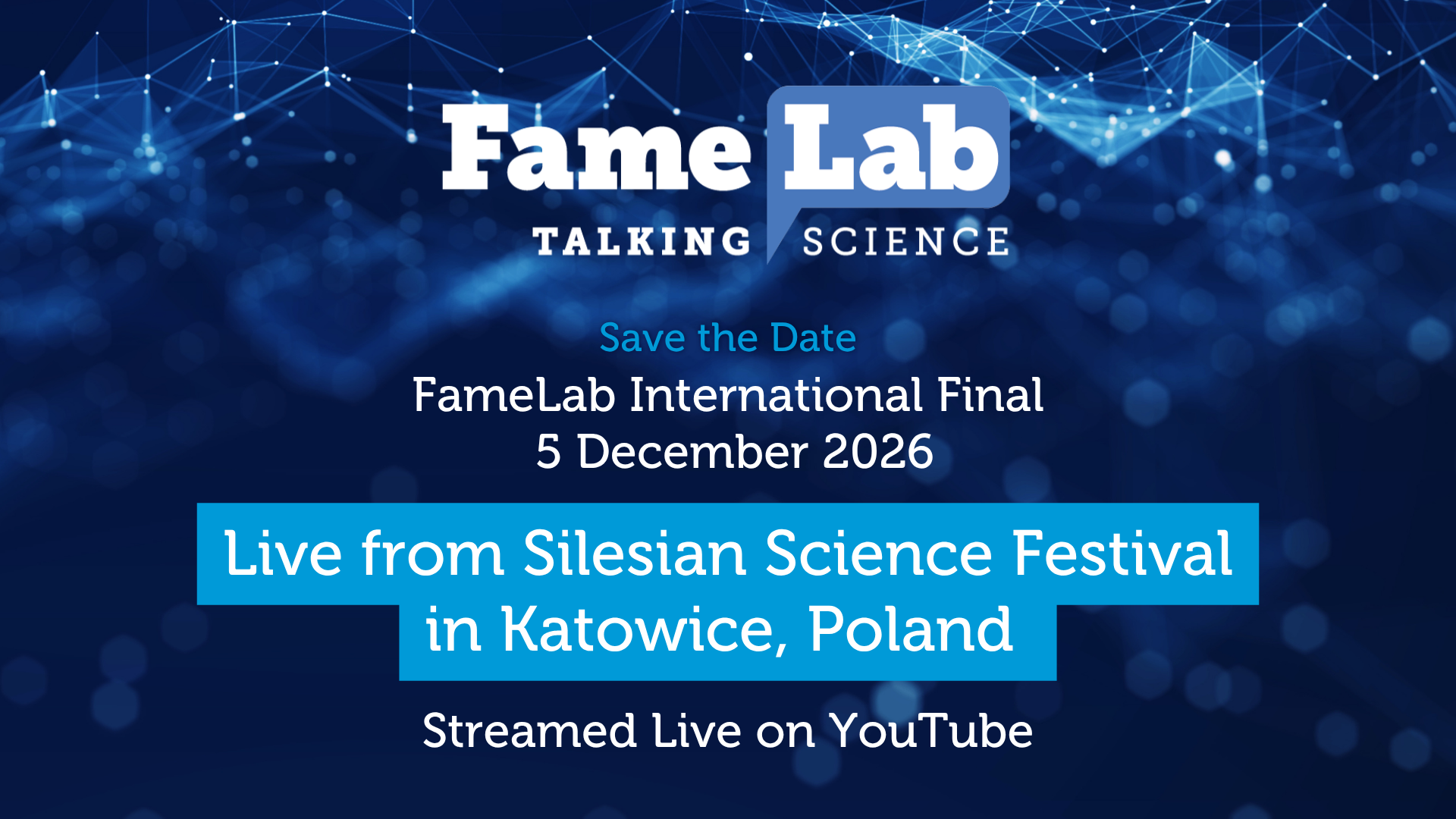 Digital event banner for FameLab with “Save the Date,” International Final on 5 December 2026 in Katowice, Poland, streamed on YouTube.