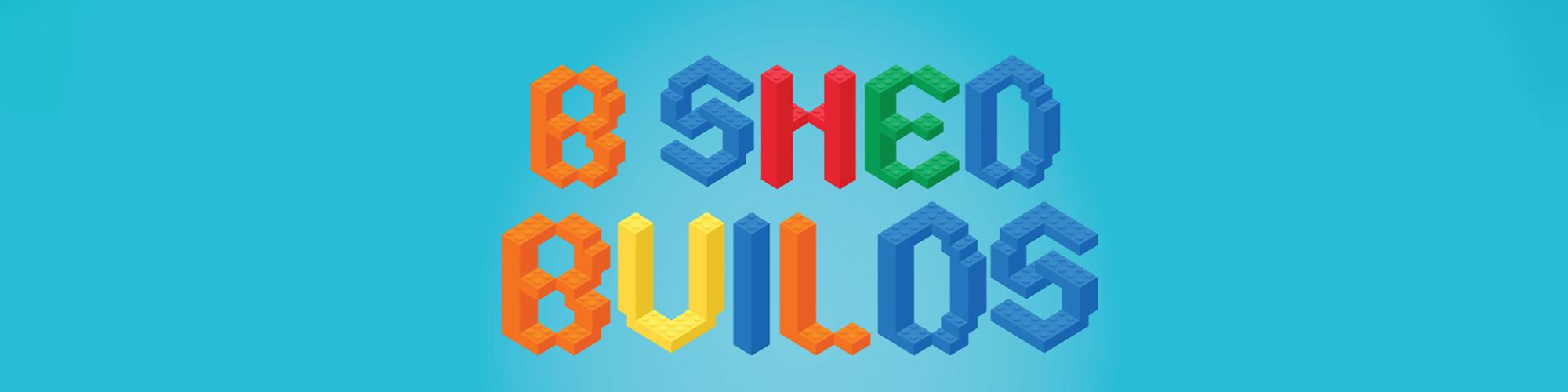 Words B Shed Builds in blue background 