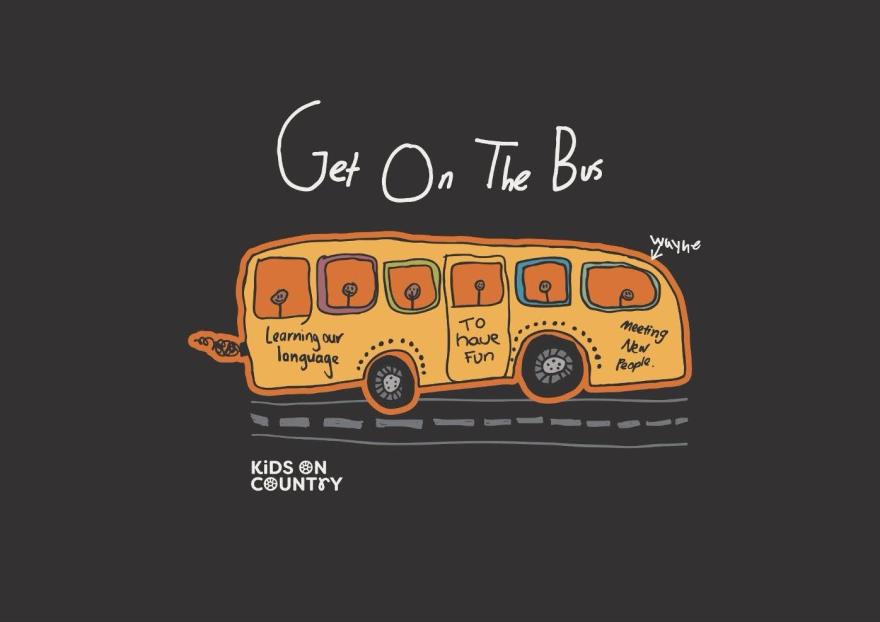 A drawing of a bus with the title 'Get On The Bus' 