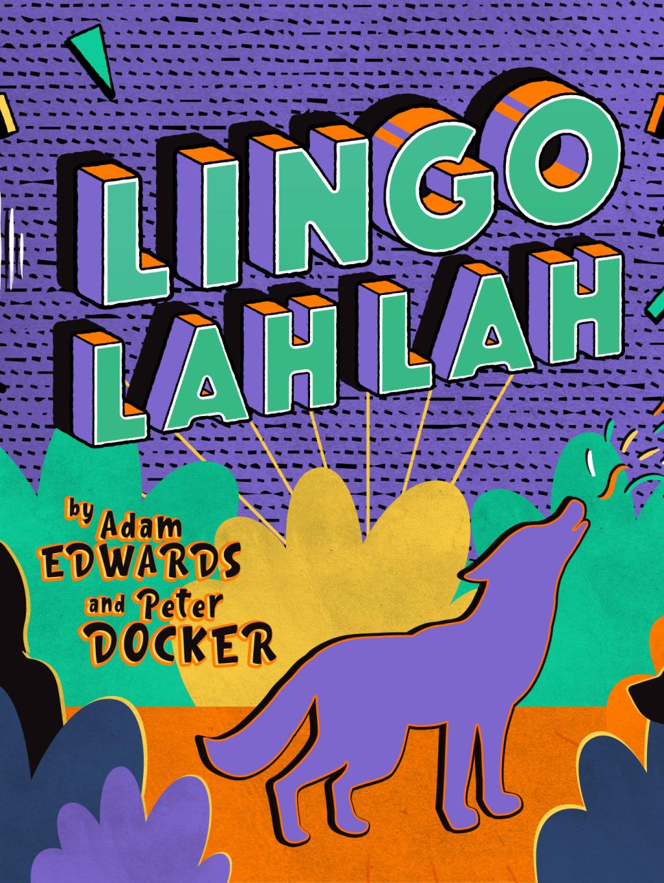 Lingo Lah Lah promotional image. Written by Adam Edwards and Peter Docker.