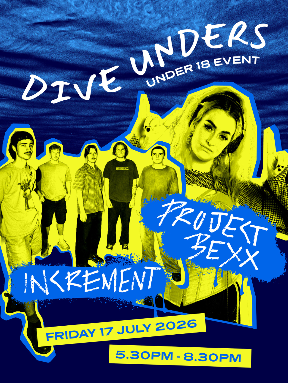 Dive Unders Under 18 Event. Increment band and DJ BEXX. 17 July
